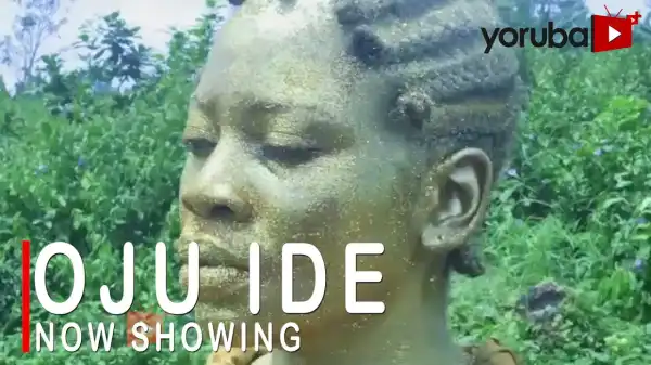 Oju Ide (2022 Yoruba Movie)