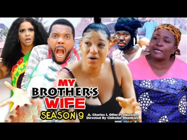 My Brothers Wife Season 9