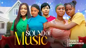 Sound Of Music (2024 Nollywood Movie)