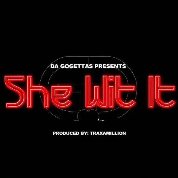 The Gogettas Ft. E-40, IAMSU & Rayven Justice – She Wit It (Instrumental)