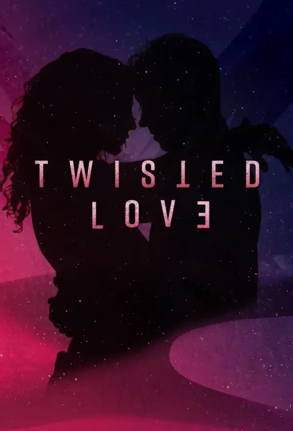 TV Series: Twisted Love Season 1