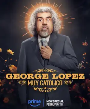 George Lopez Muy Catolico (2025)