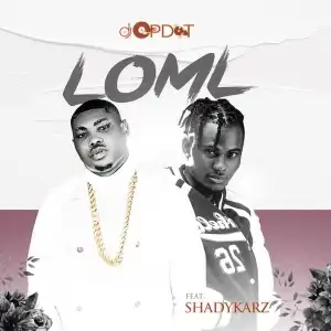 DJ Op Dot – Loml Ft. Shadykarz