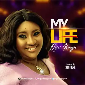 Ogisi Kingjoe – My Life