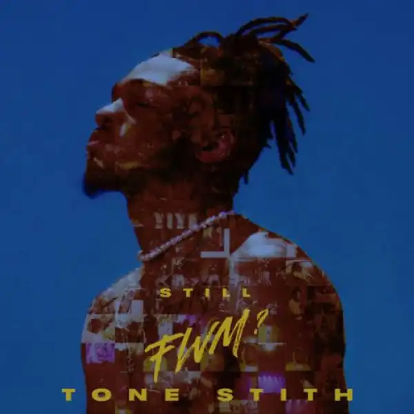 Tone Stith – Do I Ever Ft. Chris Brown