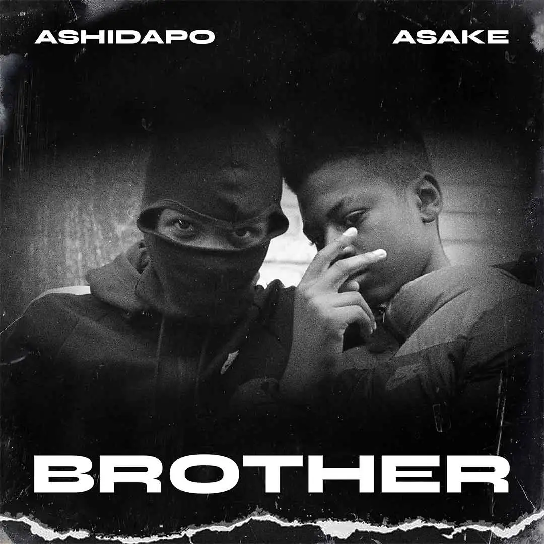 Ashidapo – BROTHER ft. Asake