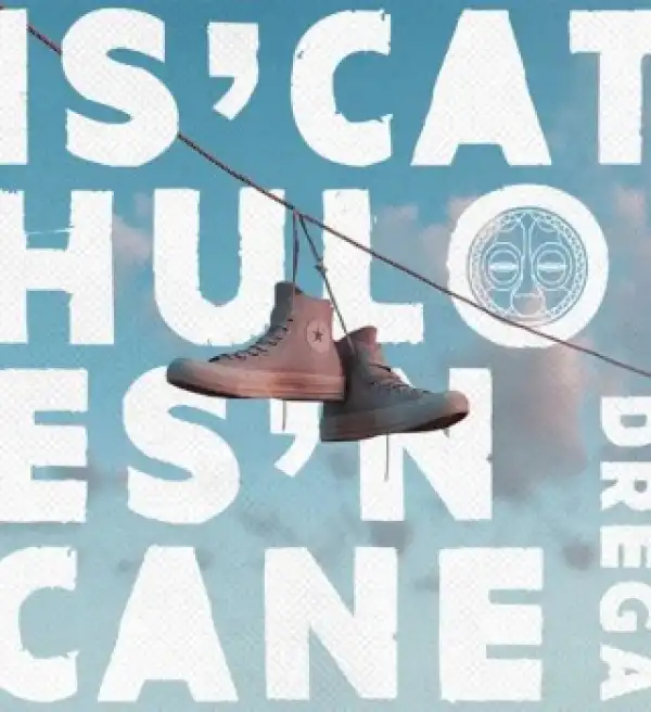 Drega – Is’cathulo Es’ncane