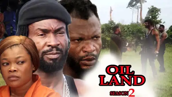 Oil Land Season 2