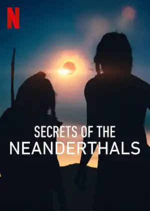 Secrets of the Neanderthals (2024)