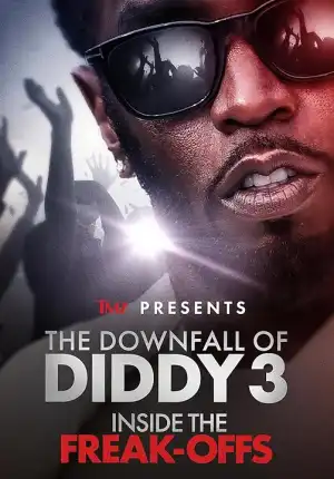 TMZ Presents The Downfall of Diddy Inside the Freakoffs (2024(