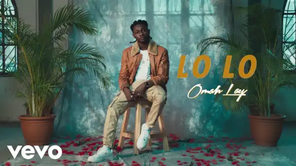 Omah Lay – Lo Lo (Video)