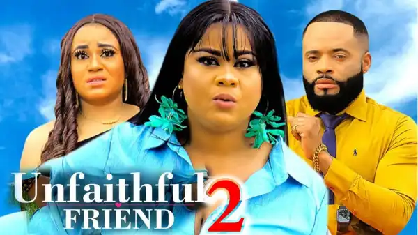 Unfaithful Friend Season 2