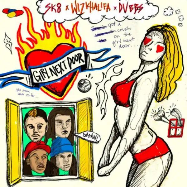 SK8 - Girl Next Door ft. Wiz Khalifa, DVBBS