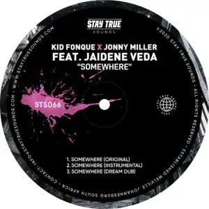 Kid Fonque – Somewhere Ft. Jonny Miller, Jaidene Veda