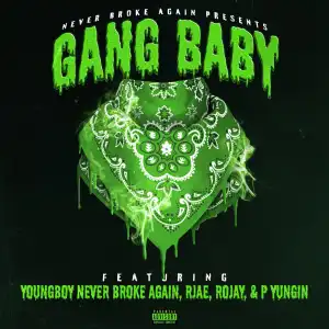 YoungBoy Never Broke Again Ft. P Yungin, Rojay MLP & RJae – Gang Baby