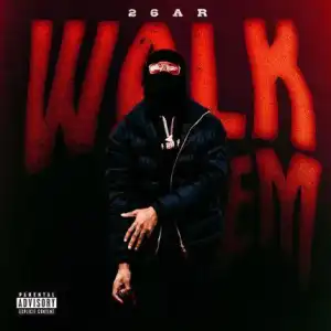 26AR – Walk Em (Instrumental)