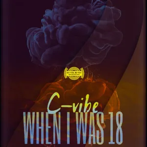 C-vibe – When I Was 18 (Original Mix)