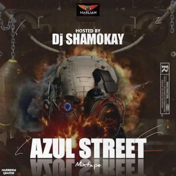 DJ Shamokay – Azul Street Mixtape
