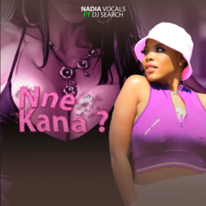 Nadiavocal – Nne kana ?