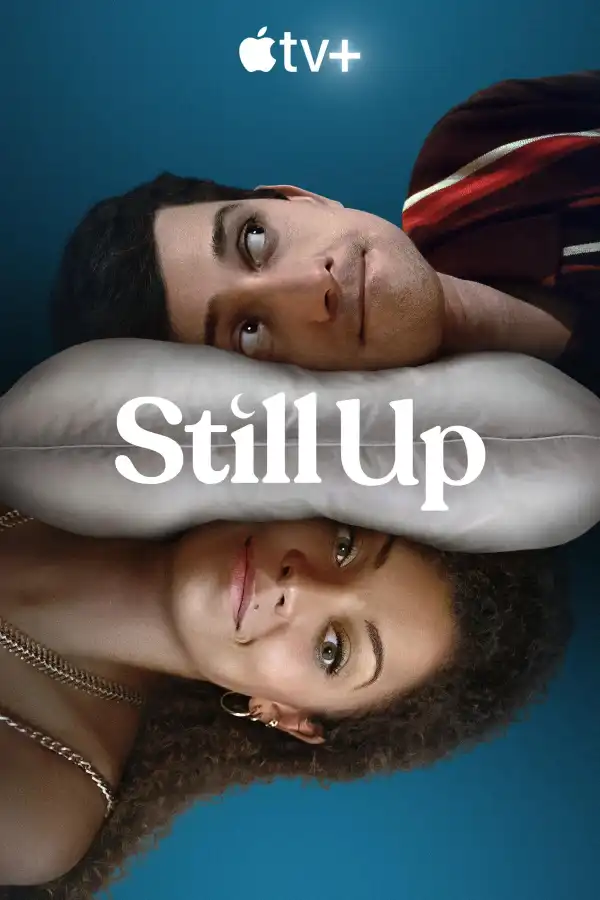 Still Up (2023 TV Series) Season 1