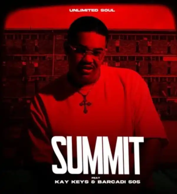 UNLIMITED SOUL – Summit ft Kay_Keys & Bacardi 505