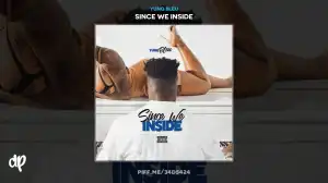 Yung Bleu - Since We Inside ft. Brandon Abner