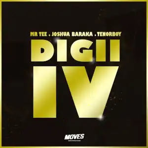 Mr.Tee & TENORBOY – DIGII IV Ft. Joshua Baraka