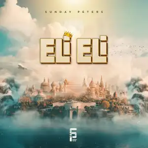 Sunday Peters – Eli Eli