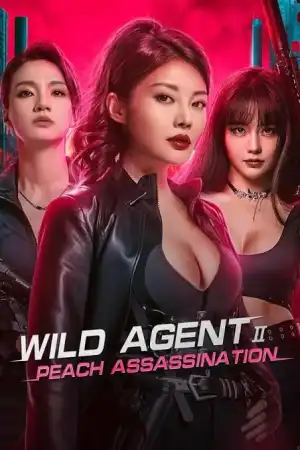 Wild Agent 2 Peach Assassination (2024) [Chinese]