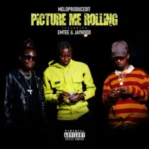 Meloproducedit – Picture Me Rolling Ft. Emtee & Jayhood