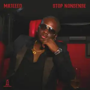 Majeeed – Stop Nonsense