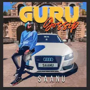 Saanu – Guru Gossip