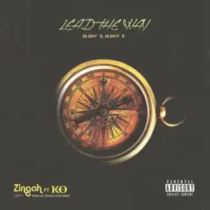 Zingah – Lead The Way Ft. K.O.