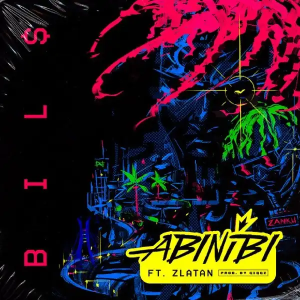 Bils – Abinibi Ft. Zlatan