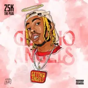 25K – Ghetto Angel