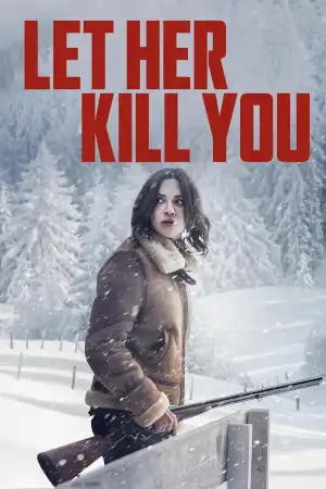 Let Her Kill You (2023)