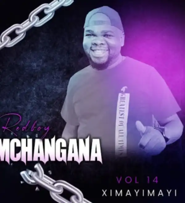 Redboy Mchangana – Ximayimayi