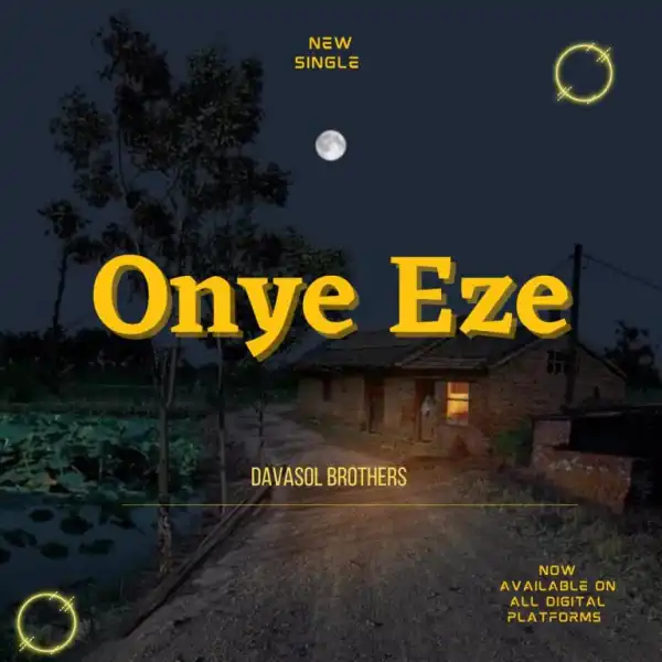 Davasol Brothers – Onye Eze