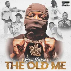 Rah Swish - The Old Me (EP)