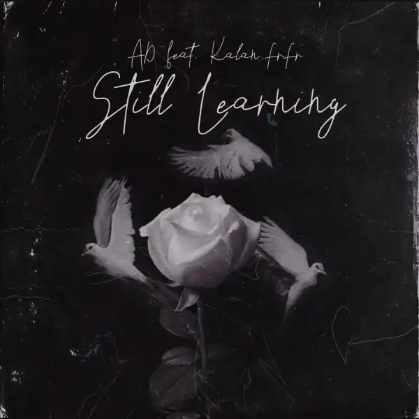 AD Ft. Kalan.Frfr – Still Learning (Instrumental)