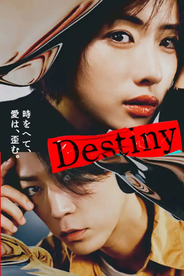 Destiny (2024) [Japanese] (TV series)