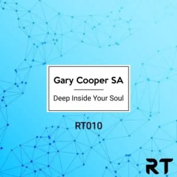 Gary Cooper SA – Deep Inside My Soul EP
