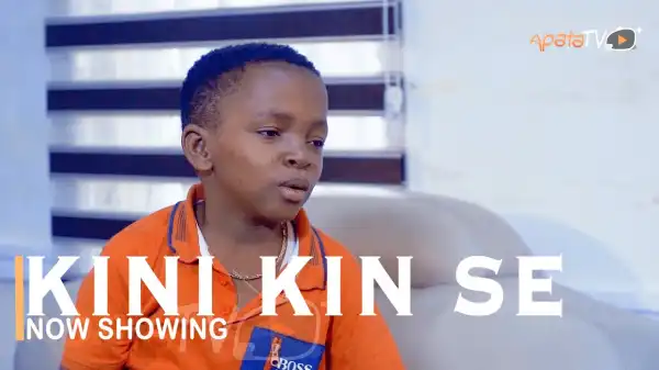 Kini Kin Se (2022 Yoruba Movie)