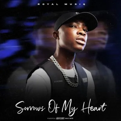 Royal MusiQ – Sorrows Of My Heart (Album)