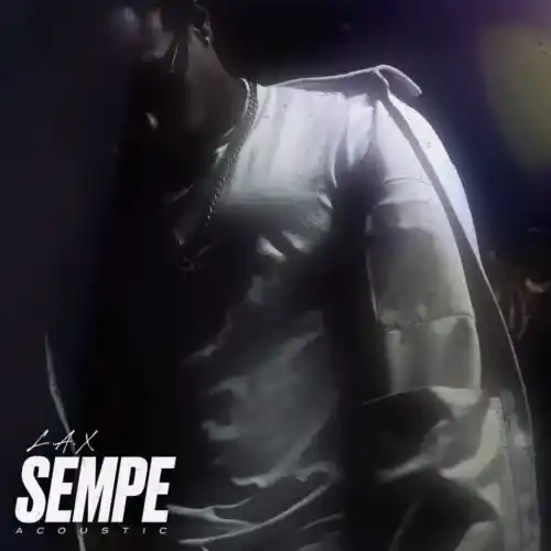 L.A.X – Sempe (Acoustic)