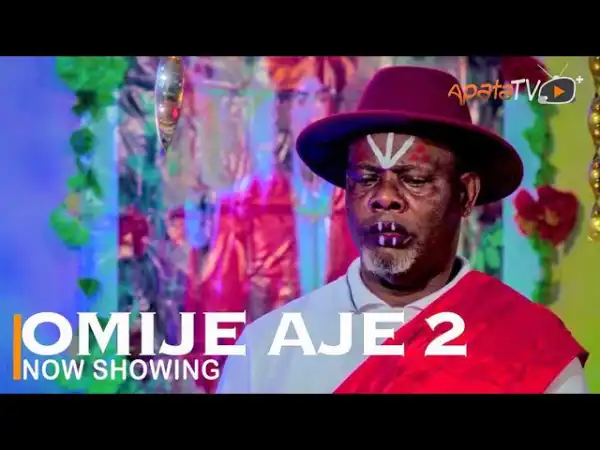 Omije Aje Part 2 (2022 Yoruba Movie)