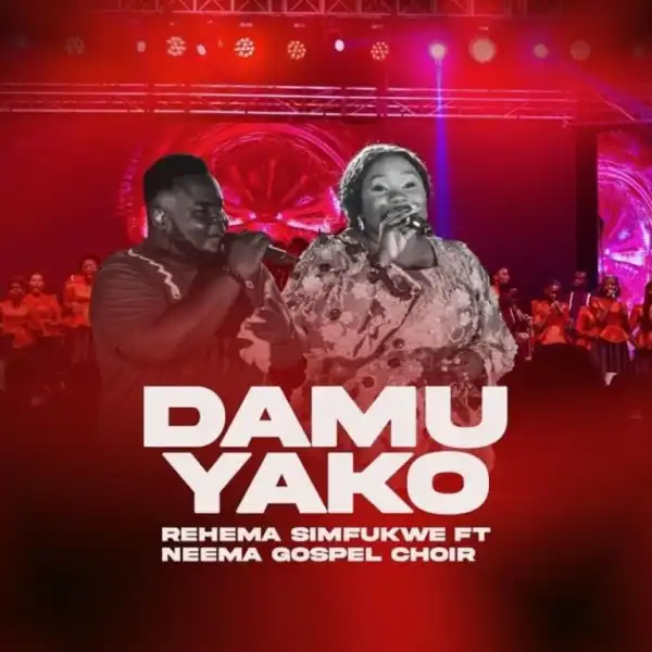 Rehema Simfukwe – Damu Yako Ft. Neema Gospel Choir