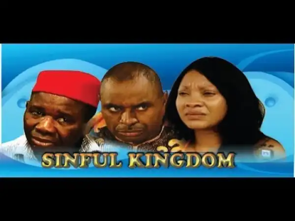 Sinful Kingdom (Old Nollywood Movie)