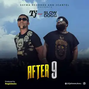 TJ – After 9 ft. Slowdog (Video)