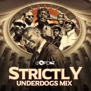 DJ OP Dot – Strictly Under Dogs Mix